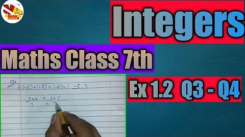 Ex 1.2 | Integers | Chapter 1 | Ncert maths | Class 7 | Q3 | Q4