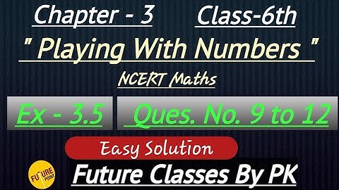 Ch 3 ,Class 6th , Ex 3.5 , Q 9, Q10, Q11,Q12