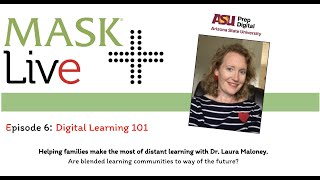 MASK Live Episode 6 : Digital Learning 101