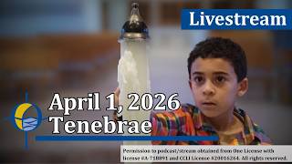 Tenebrae April 1, 2026, 7pm
