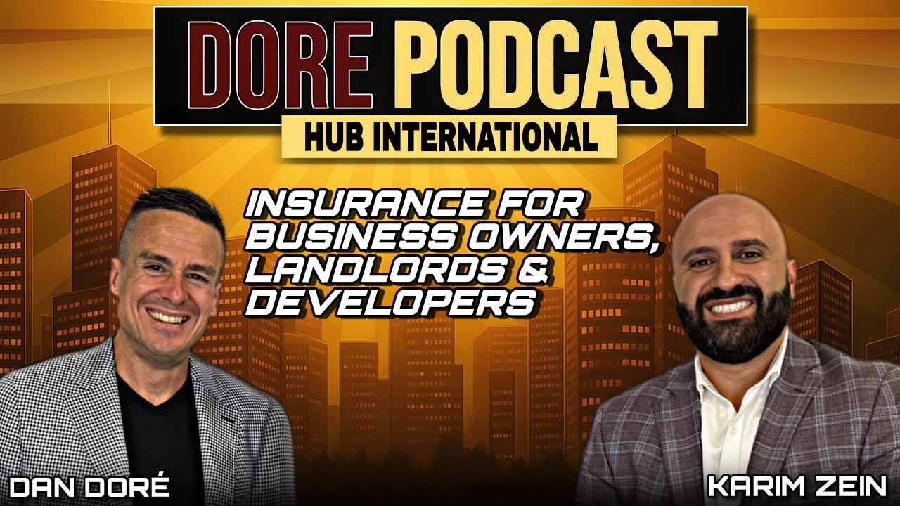 DORE Podcast Ep.36 | Karim Zein on Insurance for Business Owners, Landlords & Developers