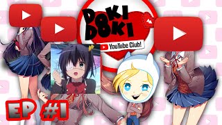 A CONTENT CREATORS DREAM CLUB | Doki Doki YouTube Club (ft. @MarcoakaMonikaD) - Episode 1