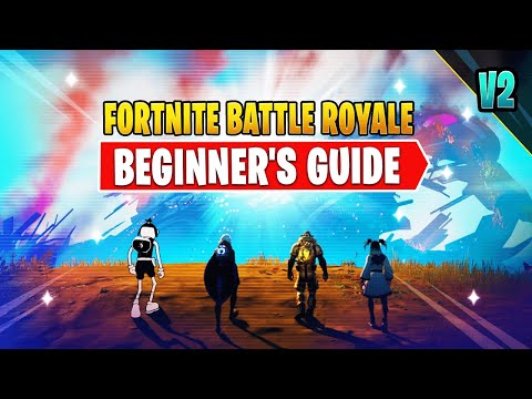 A Complete Beginner&rsquo;s Guide to Fortnite Battle Royale