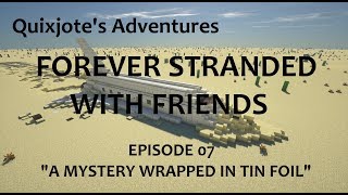 Forever Stranded With Friends - E07 - A Mystery Wrapped in Tin Foil
