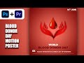 Blood Donor Day Post Animation (No Plugins). | Photoshop + Premiere pro.|