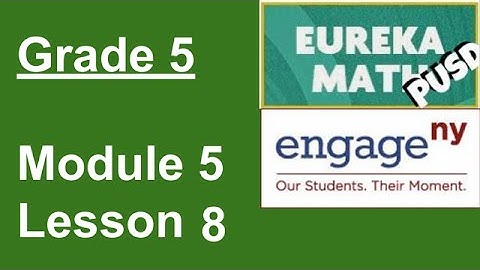 Eureka Math Grade 5 Module 5 Lesson 8
