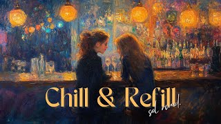 Chill and Refill. | Lofi Jazz