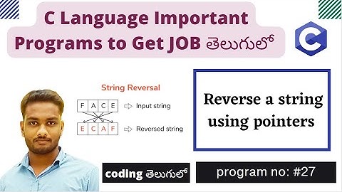 Reverse a string using pointers | C program In Telugu