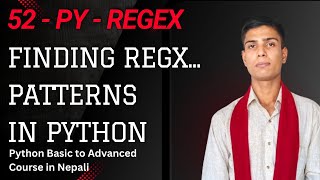 52 - [Regular Expression] - Finding Patterns | Python Basic to advanced course in Nepali