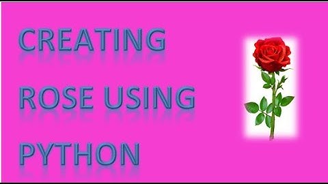 creating rose using python......