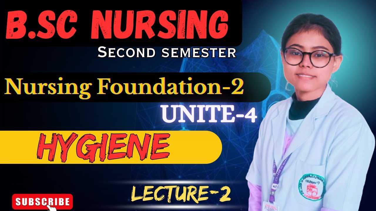 Nursing Foundation-2|Unit-4|Hygiene|Lecture-2