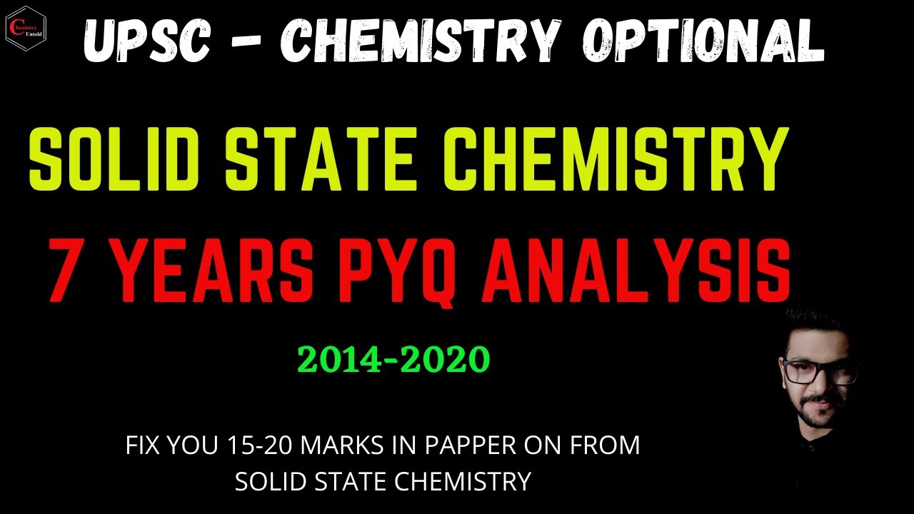 UPSC - Chemistry Optional || Solid State Chemistry || UPSC Chemistry PYQ || PYQ Analysis.