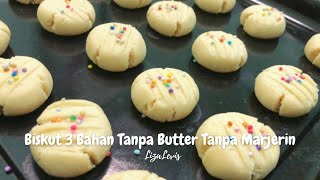 Resepi Biskut 3 Bahan Mudah & Ringkas Tanpa Butter Tanpa Marjerin, Cair Dalam Mulut, Sedap & Rangup