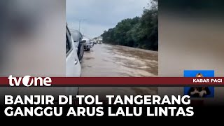 Download Lagu Tol Jakarta-Tangerang Terendam Banjir Imbas Luapan Kali Sabi | Kabar Pagi tvOne MP3 Download Lagu Tol Jakarta-Tangerang Terendam Banjir Imbas Luapan Kali Sabi | Kabar Pagi tvOne MP3