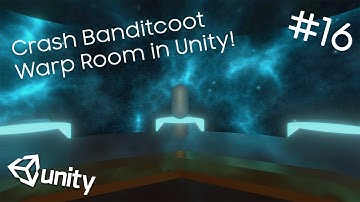 Unity - Crash Bandicoot like Warp Room #16