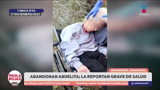 Abandonan A Adulta Mayor En Carretera De Tamaulipas Dpc Con Paola Rojas