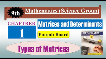 Types of Matrices | 9th Math | Unit 1(Matrices and Determinants) | Punjab Board