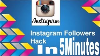 HOW TO HACK INSTAGRAM FOLLOWERS IN 5 MIN.(REAL)