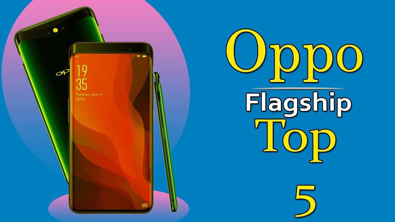 Oppo Latest Top 5 Best Flagship Smartphones 2019 in india