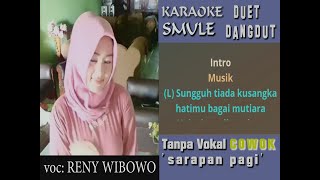 Download lagu Karaoke Dangdut Smule Sarapan Pagi Tanpa Vokal Pria mp3