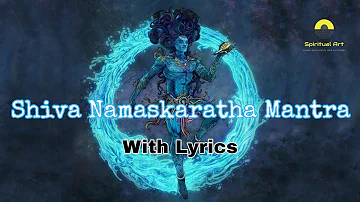 Shiva Namaskaratha Mantra With Lyrics and Meaning. Powerful Shiva Mantra from Rig veda.