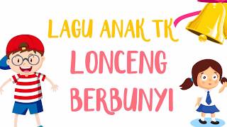 LAGU ANAK TK LONCENG BERBUNYI | INDONESIAN KIDS SONG