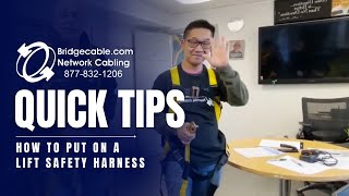 How to Put on a Lift Harness | Safety working on a Scissor or Boom Lift | BridgeCable.com Philly