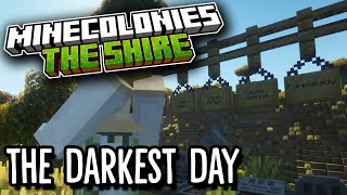 Minecolonies: The Shire 23  - A Dark Day In The Shire