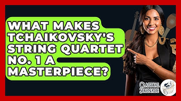 What Makes Tchaikovsky
