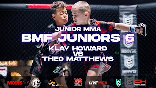 Bmf Juniors 6 Klay Howard Vs Theo Matthews Junior Mma