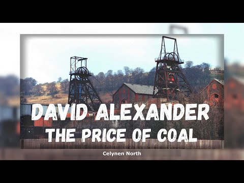 Coal Mines of South Wales music is David Alexander singing The Price of Coal.