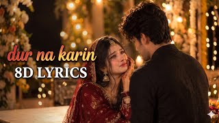 Duur Na Karin 8D lyrics| Vishal Mishra l bollywood songs 