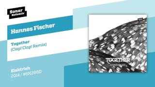 Hannes Fischer - Together Clapclap Remix