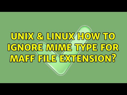 Unix & Linux: How to ignore mime type for maff file extension?