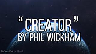 “Creator” | by Phil Wickham | Lyrics