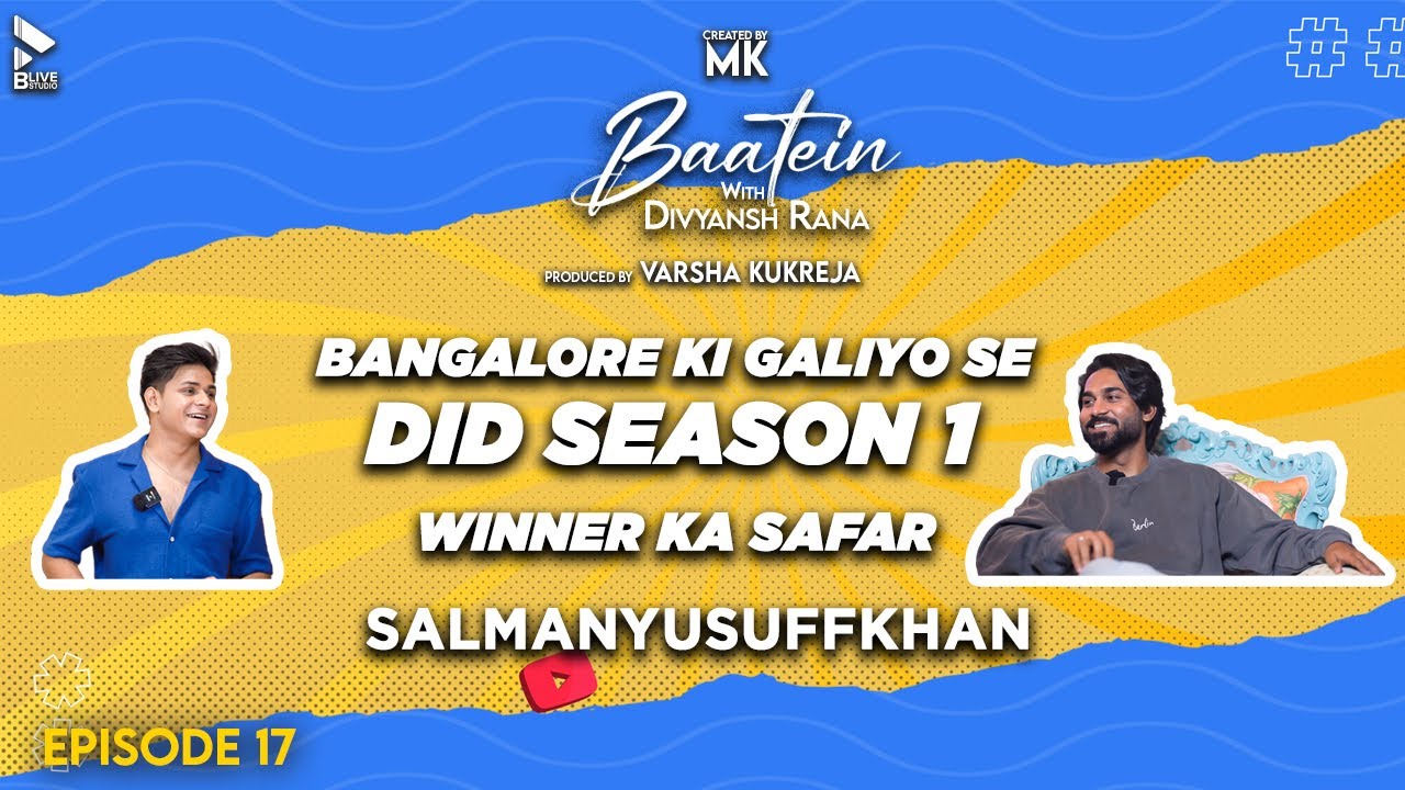 Baatein With Divyansh Rana| Salman Yusuff Khan | Bangalore Ki Galiyo Se DID Season 1 Winner Ka Safar
