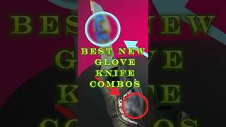 Best New Glove Knife Combos  #cs2 #gloves #knife #shorts