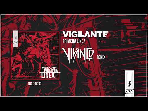 VIGILANTE - Primera Linea ( VIVANCO Remix)