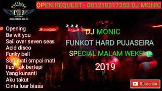 DJ MONIC - FUNKOT HARD PUJASEIRA SPECIAL MALAM WEKEND 2019