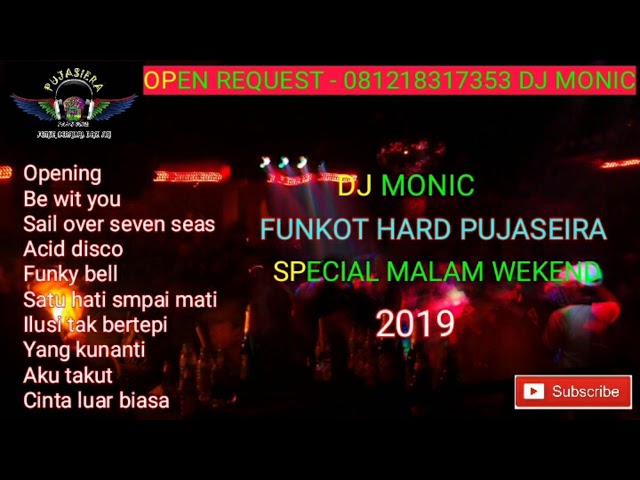 DJ MONIC - FUNKOT HARD PUJASEIRA SPECIAL MALAM WEKEND 2019 class=