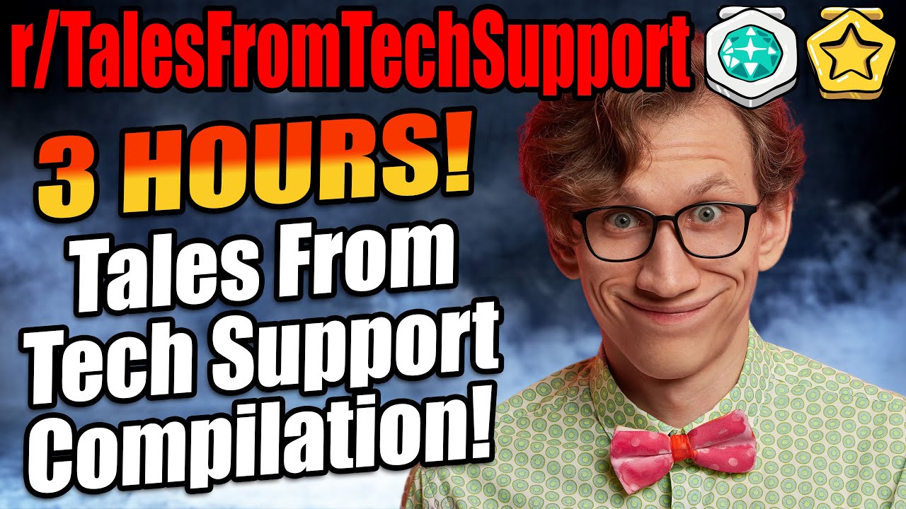  New  The Ultimate TalesFromTechSupport Compilation! 3 Hours of r/TalesFromTechSupport!