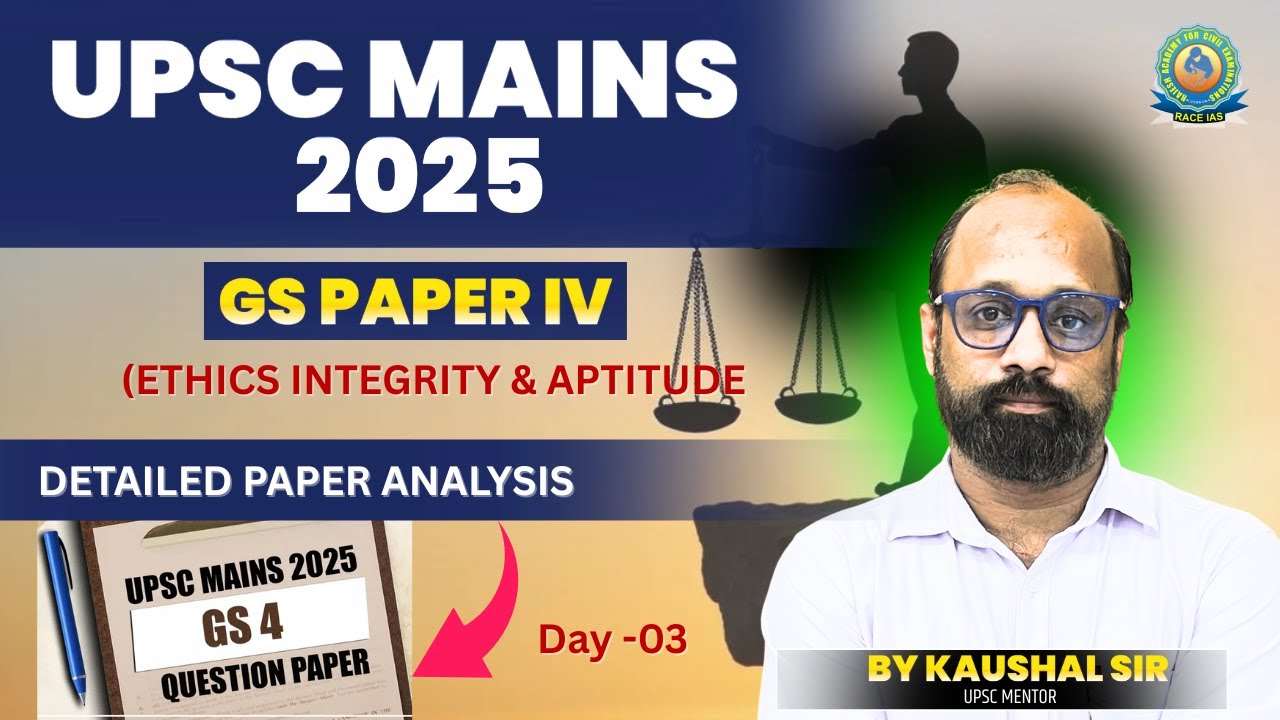 UPSC Mains 2025 GS Paper IV | Day-3 | Ethics Integrity & Apritude ...