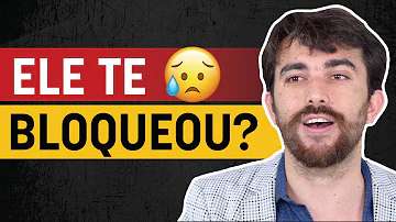Quando um homem te bloqueou no WhatsApp?