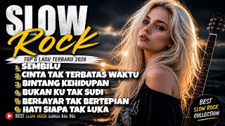 LAGU SLOW ROCK  TERPOPULER 2026 | Enak Didengar Saat Sendiri