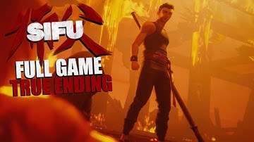 Sifu | Full Game & True Ending No Shortcuts Gameplay Walkthrough