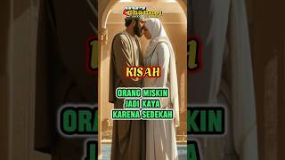 Kisah Orang Miskin Jadi Kaya Karena Sedekah  Hikayat Inspiratif shorts