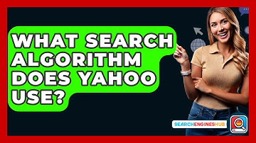 What Search Algorithm Does Yahoo Use? - SearchEnginesHub.com