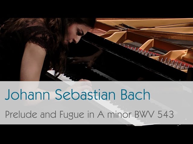 Bach - Prélude & Fugue BWV 543