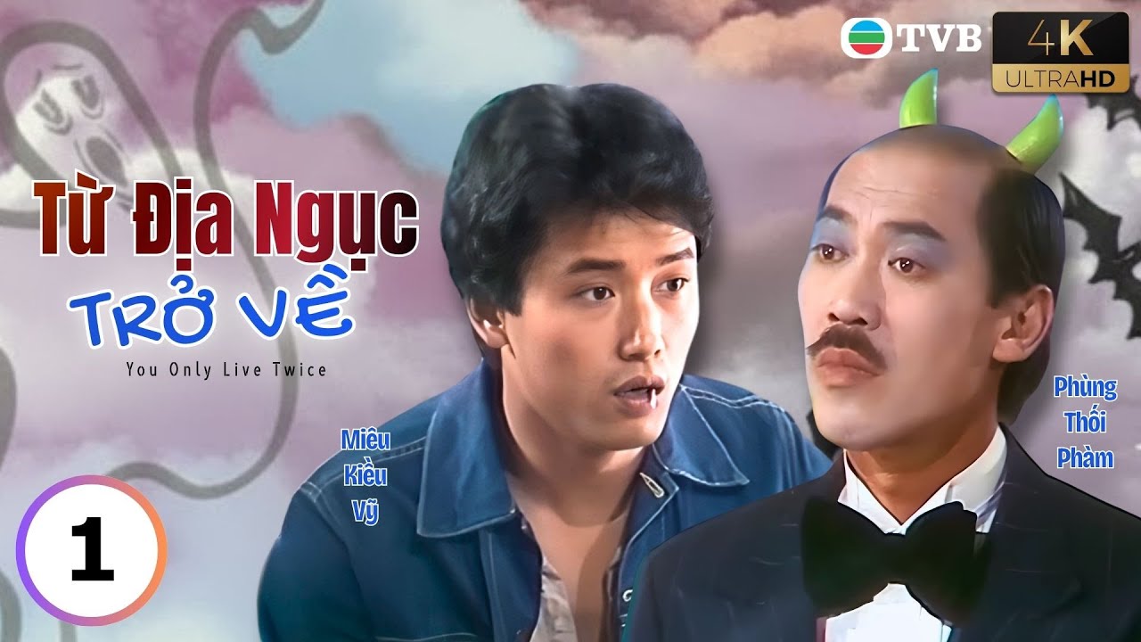 Phim TVB lồng tiếng Từ Địa Ngục Trở Về 4K 1/20 | Miêu Kiều Vỹ, Thích Mỹ Trân | USLT | 1982