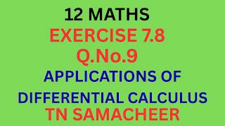 class12/Maths/Exercise 7.8/Question 9/Applications of Differential calculus /Tamil/IyalAcademy